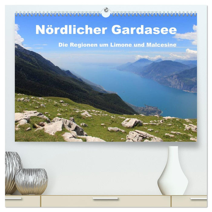 Nördlicher Gardasee - Die Regionen um Limone und Malcesine (CALVENDO Premium Wandkalender 2026)