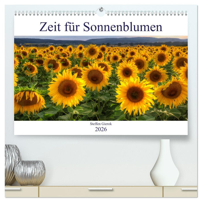 Zeit für Sonnenblumen (CALVENDO Premium Wandkalender 2026)