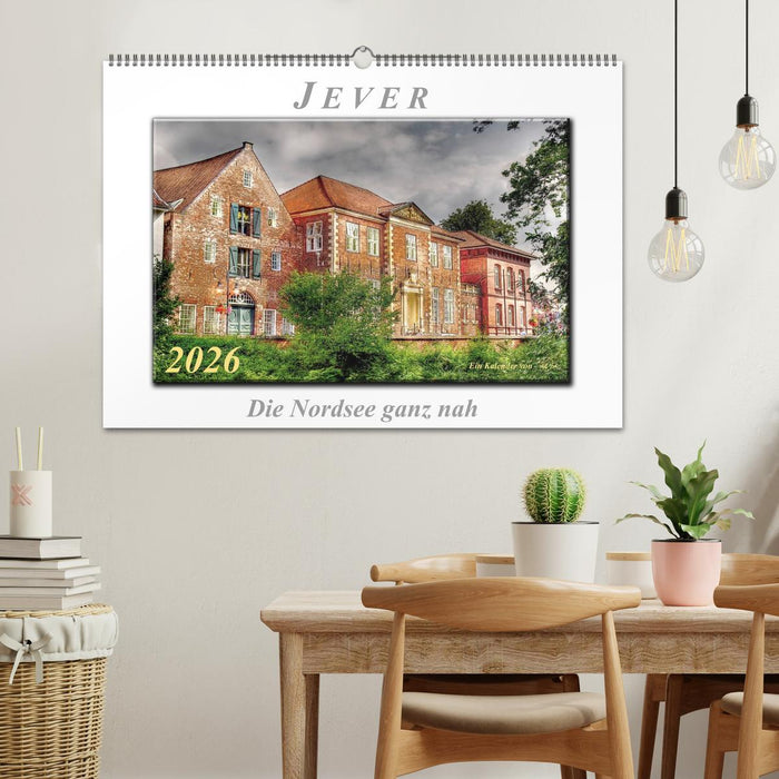 Jever - die Nordsee ganz nah (CALVENDO Wandkalender 2026)