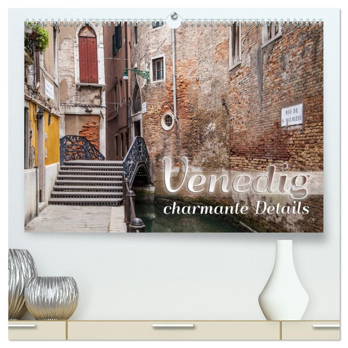 VENEDIG charmante Details (CALVENDO Premium Wandkalender 2026)