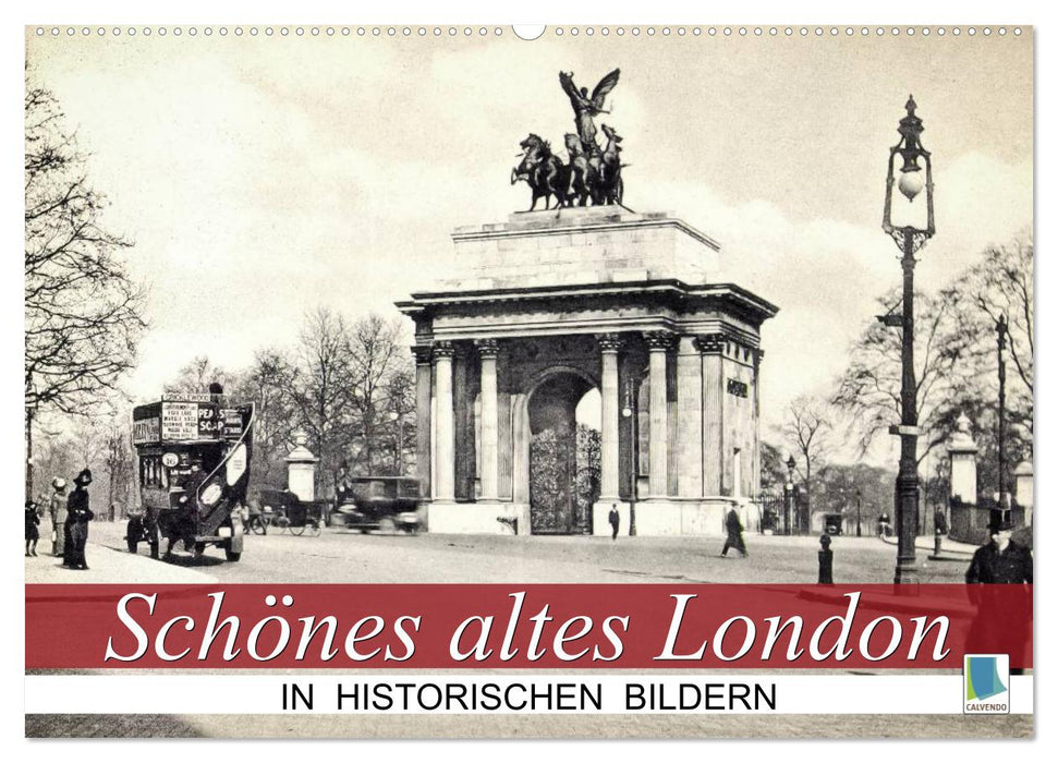 Schönes altes London in historischen Bildern (CALVENDO Wandkalender 2026)