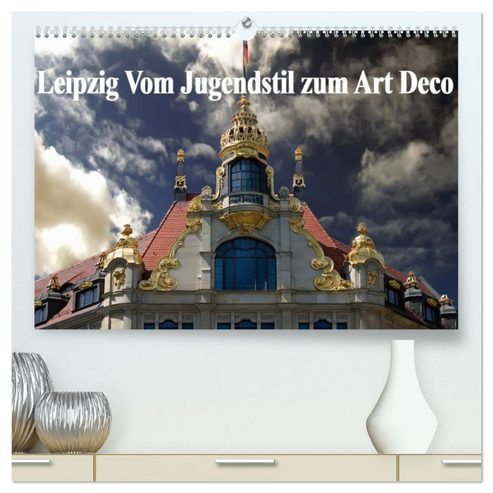 Leipzig - Vom Jugendstil zum Art Deco (CALVENDO Premium Wandkalender 2026)
