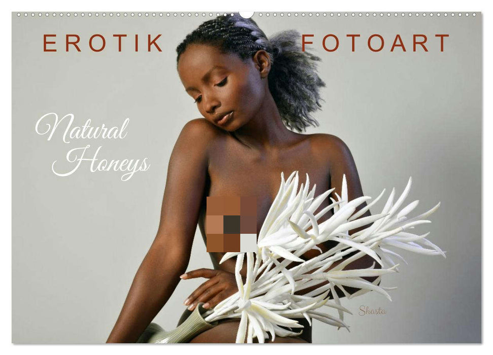 Erotik Fotoart - Natural Honeys (CALVENDO Wandkalender 2026)