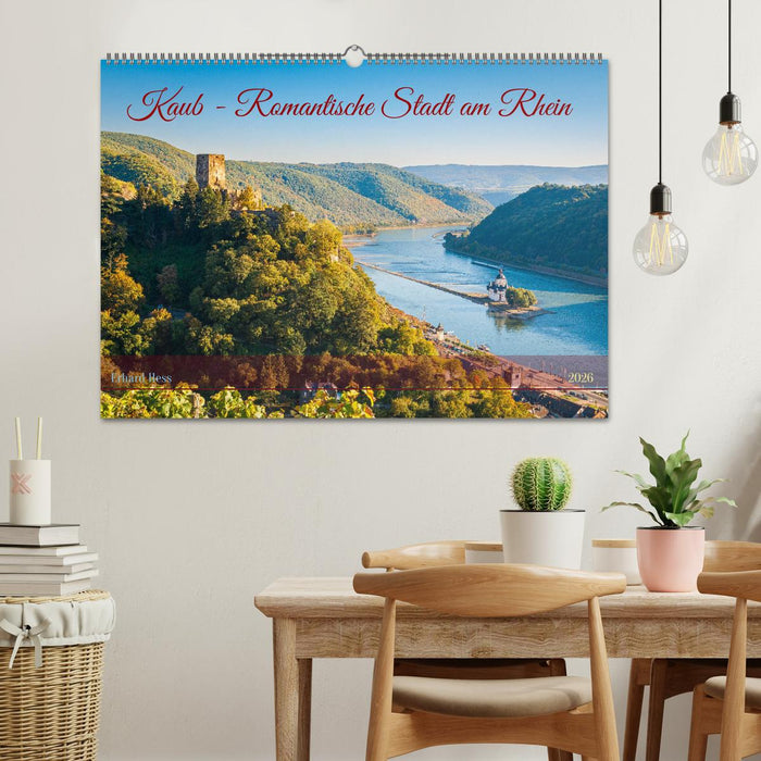 Kaub - Romantische Stadt am Rhein (CALVENDO Wandkalender 2026)