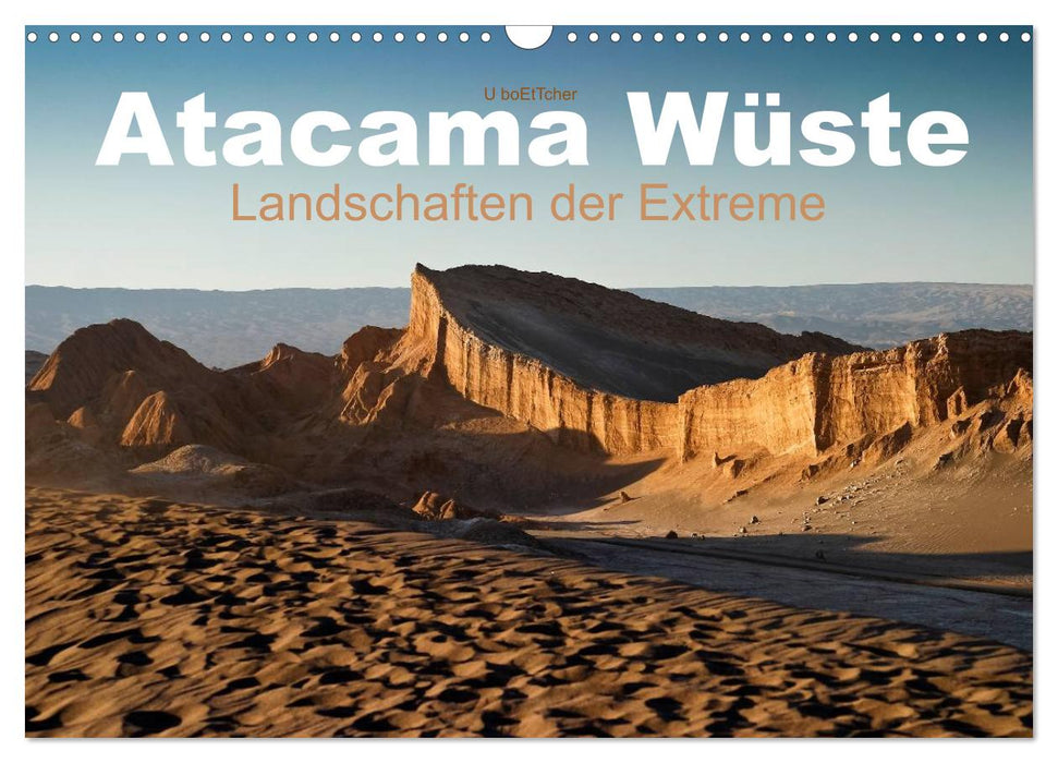 Atacama Wüste - Landschaften der Extreme (CALVENDO Wandkalender 2026)
