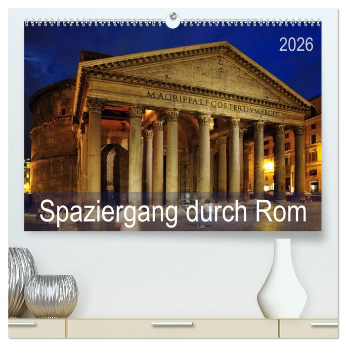 Spaziergang durch Rom (CALVENDO Premium Wandkalender 2026)