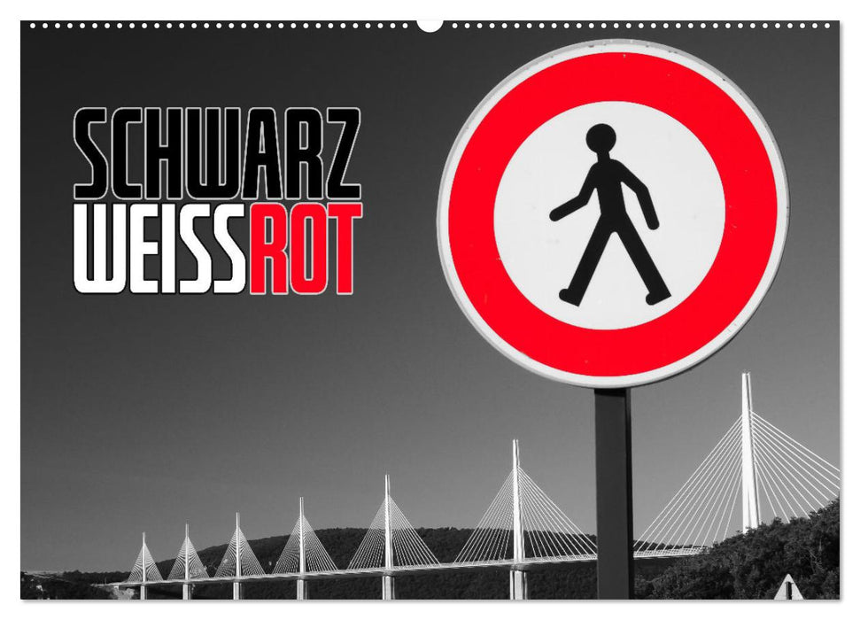 Schwarz - Weiß - Rot (CALVENDO Wandkalender 2026)