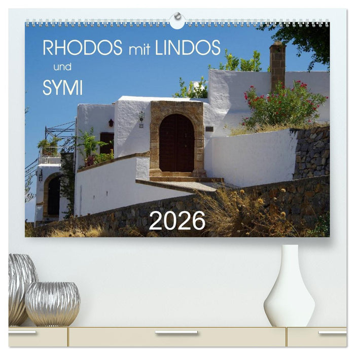 Rhodos mit Lindos und Symi (CALVENDO Premium Wandkalender 2026)