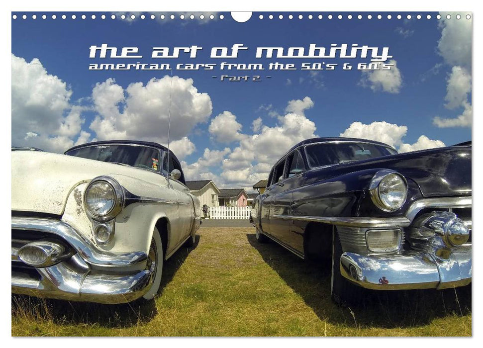 The art of mobility - american cars from the 50s & 60s (Part 2) (CALVENDO Wandkalender 2026)