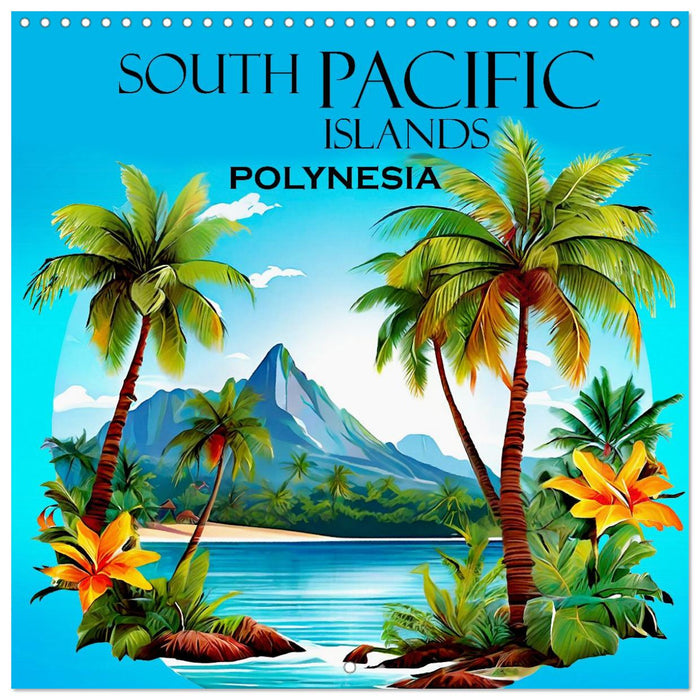 South Pacific Islands - Polynesia (CALVENDO Monthly Calendar 2026)
