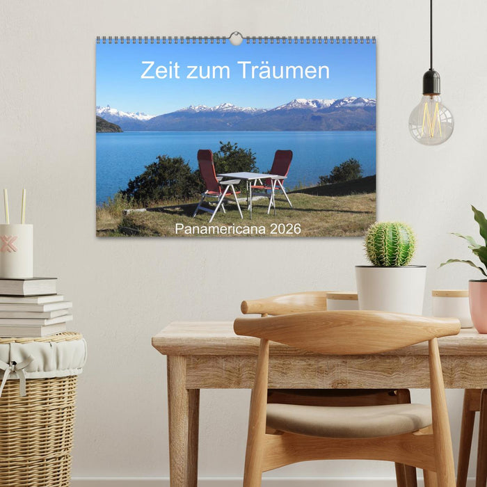 Zeit zum Träumen - Panamericana 2026 (CALVENDO Wandkalender 2026)