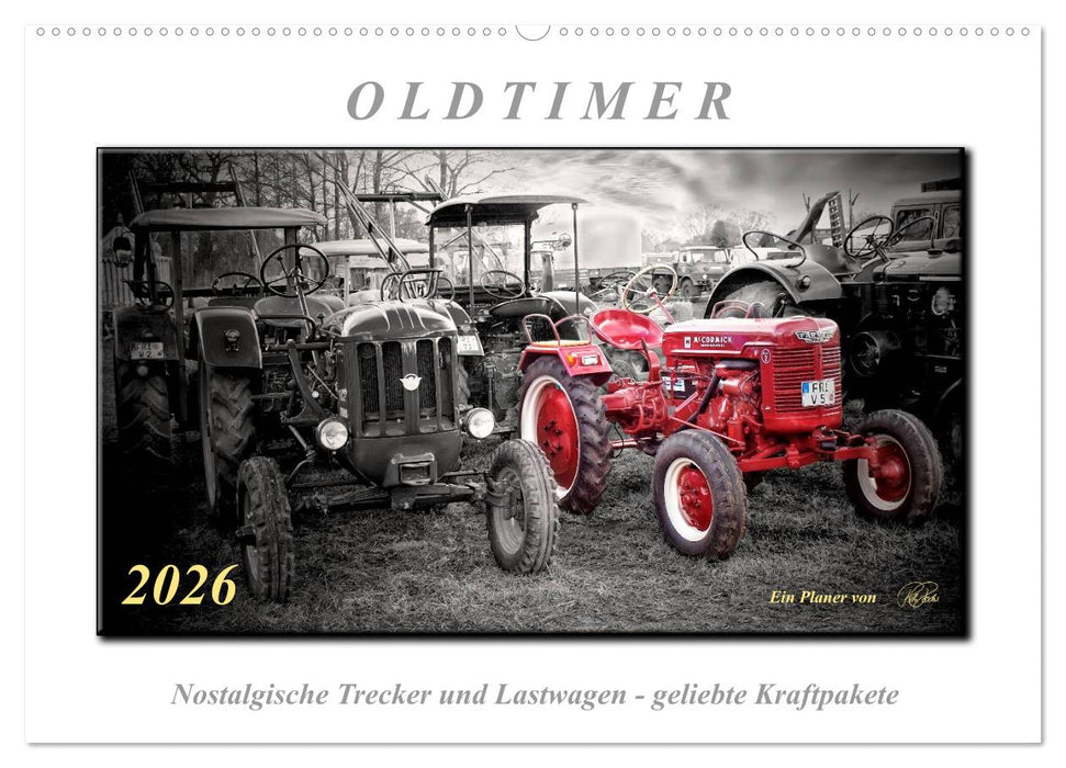 Oldtimer - nostalgische Trecker und Lastwagen (CALVENDO Wandkalender 2026)
