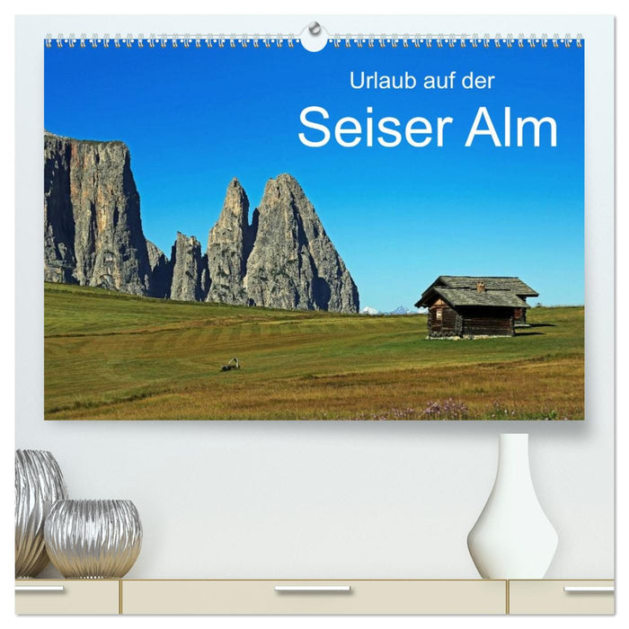 Urlaub auf der Seiser Alm (CALVENDO Premium Wandkalender 2026)