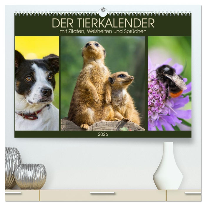 Der Tierkalender mit Zitaten, Weisheiten und Sprüchen (CALVENDO Premium Wandkalender 2026)