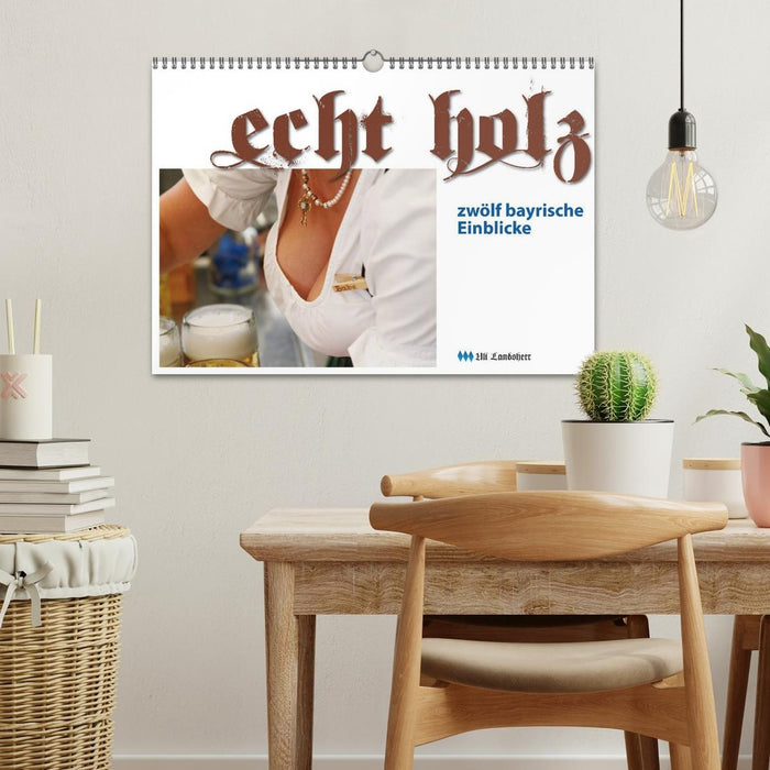 Echt Holz - Einblicke (CALVENDO Wandkalender 2026)