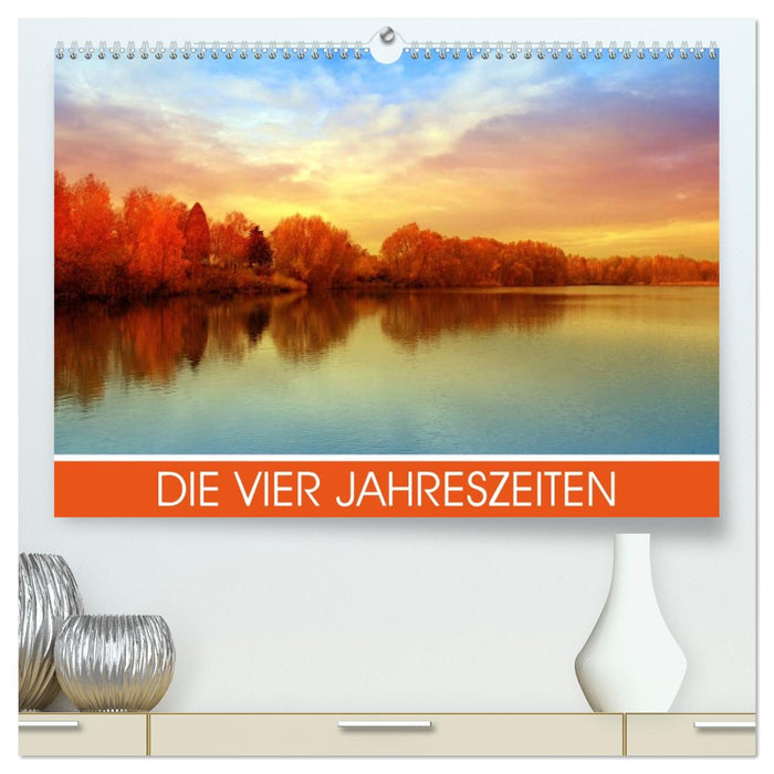Die vier Jahreszeiten (CALVENDO Premium Wandkalender 2026)