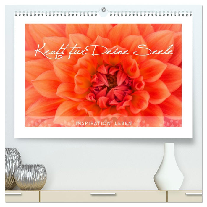 Kraft für Deine Seele (CALVENDO Premium Wandkalender 2026)