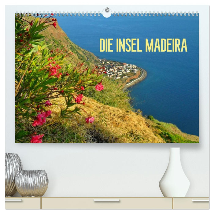 Die Insel Madeira (CALVENDO Premium Wandkalender 2026)