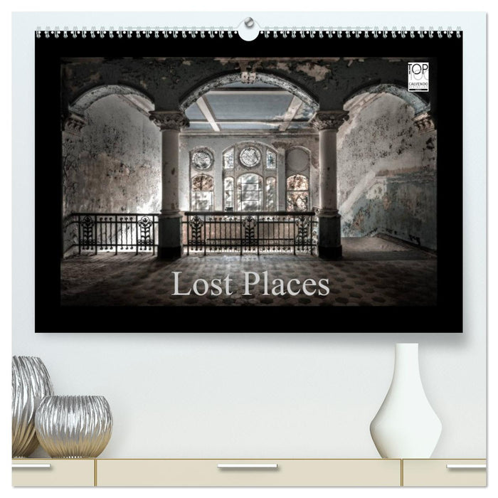 Lost Places - vergessene orte vergessener glanz (CALVENDO Premium Wandkalender 2026)