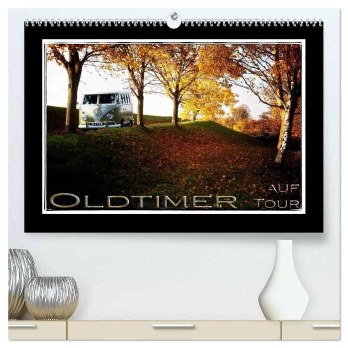 Oldtimer auf Tour (CALVENDO Premium Wandkalender 2026)