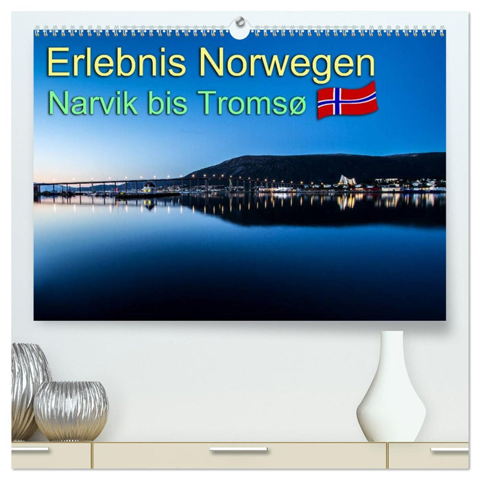 Erlebnis Norwegen: Narvik bis Tromsø (CALVENDO Premium Wandkalender 2026)