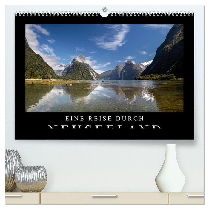 Eine Reise durch Neuseeland (CALVENDO Premium Wandkalender 2026)