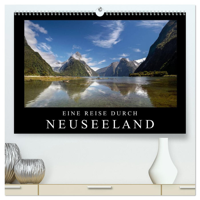 Eine Reise durch Neuseeland (CALVENDO Premium Wandkalender 2026)