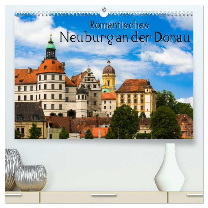 Romantisches Neuburg an der Donau (CALVENDO Premium Wandkalender 2026)