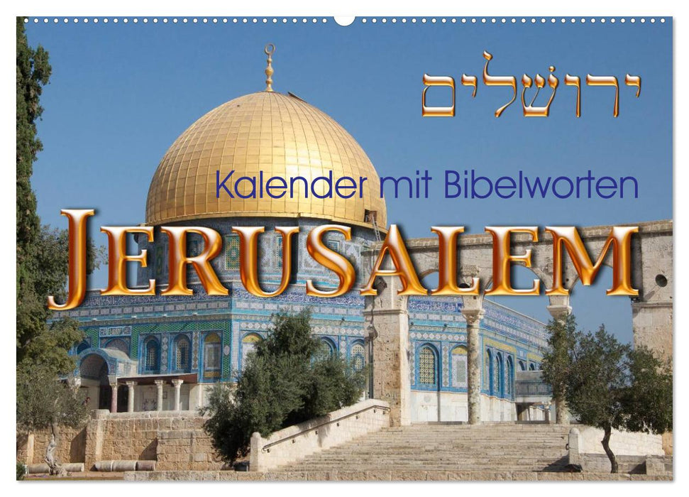 Jerusalem. Kalender mit Bibelworten (CALVENDO Wandkalender 2026)
