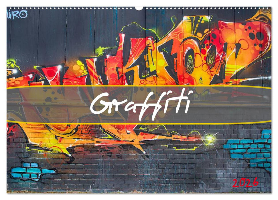Graffiti (CALVENDO Wandkalender 2026)