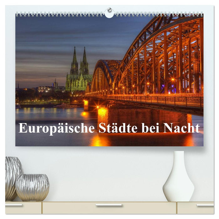 Europäische Städte bei Nacht (CALVENDO Premium Wandkalender 2026)