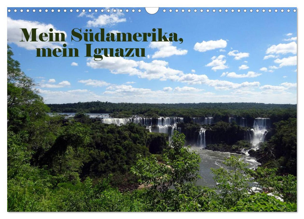 Mein Südamerika, mein Iguazu (CALVENDO Wandkalender 2026)