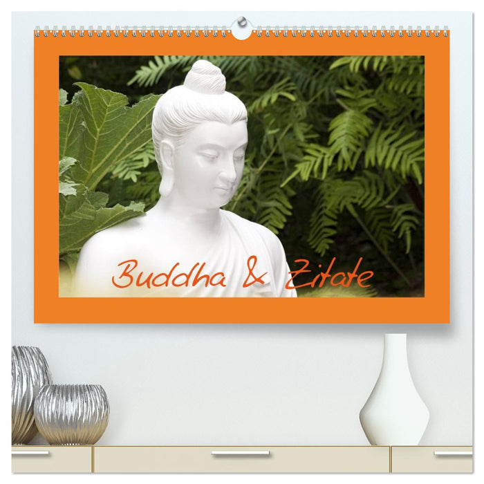 Buddha & Zitate (CALVENDO Premium Wandkalender 2026)