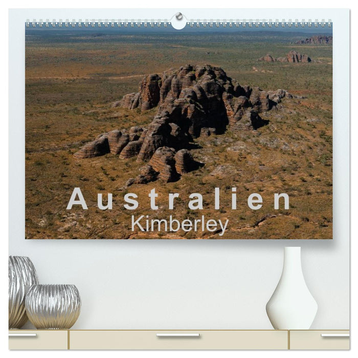 Australien - Kimberley (CALVENDO Premium Wandkalender 2026)