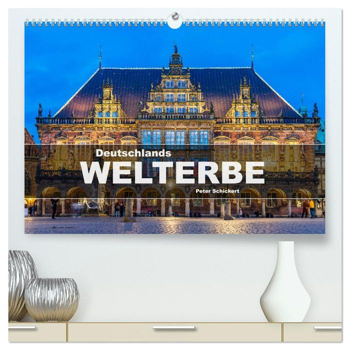 Deutschlands Welterbe (CALVENDO Premium Wandkalender 2026)