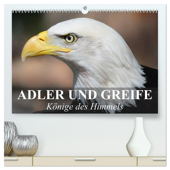 Adler und Greife - Könige des Himmels (CALVENDO Premium Wandkalender 2026)