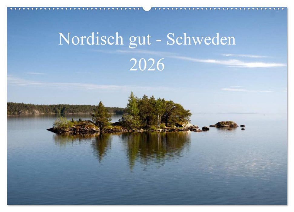 Nordisch gut - Schweden (CALVENDO Wandkalender 2026)