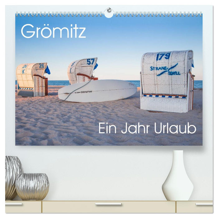 Grömitz - Ein Jahr Urlaub (CALVENDO Premium Wandkalender 2026)