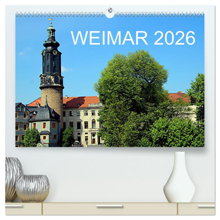Weimar 2026 (CALVENDO Premium Wandkalender 2026)