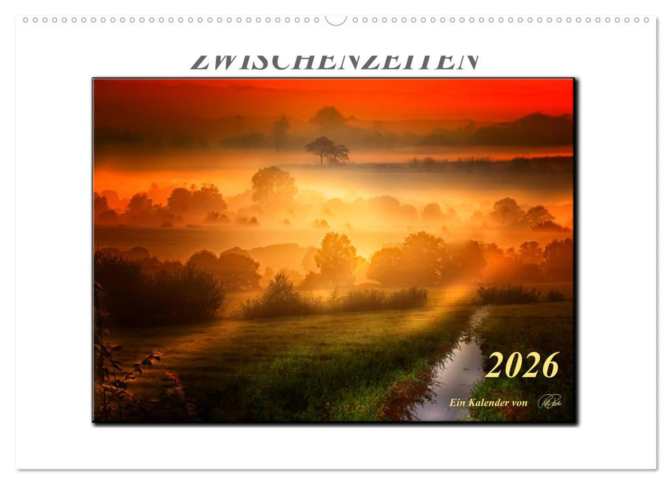 Zwischenzeiten - Zeiten zwischen Tag und Nacht (CALVENDO Wandkalender 2026)