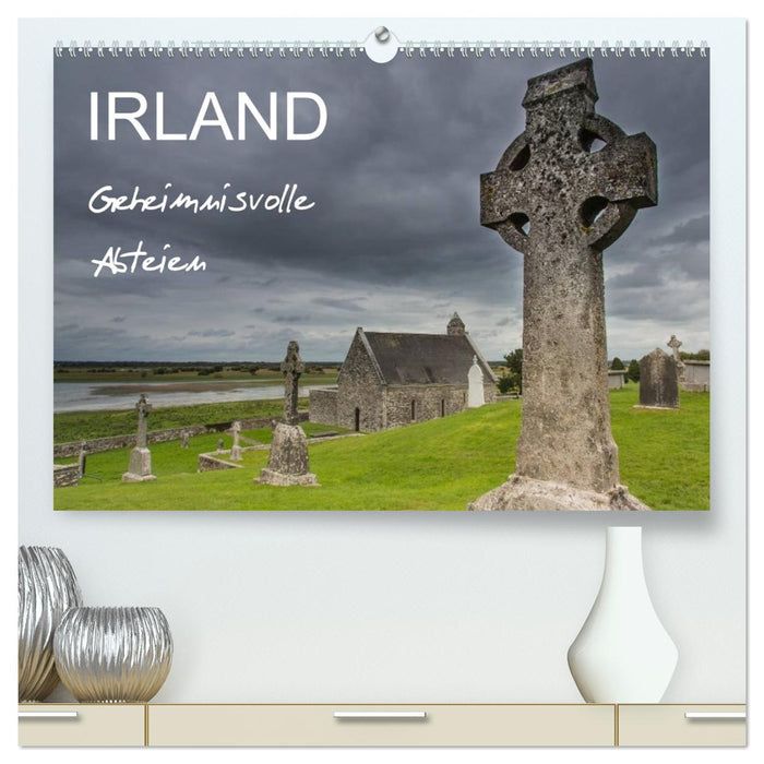 IRLAND - Geheimnisvolle Abteien (CALVENDO Premium Wandkalender 2026)