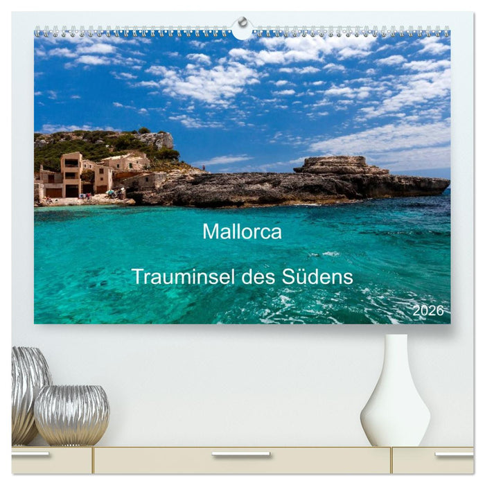 Mallorca - Trauminsel des Südens (CALVENDO Premium Wandkalender 2026)