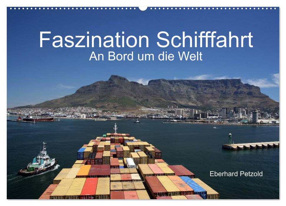 Faszination Schifffahrt – An Bord um die Welt (CALVENDO Wandkalender 2026)