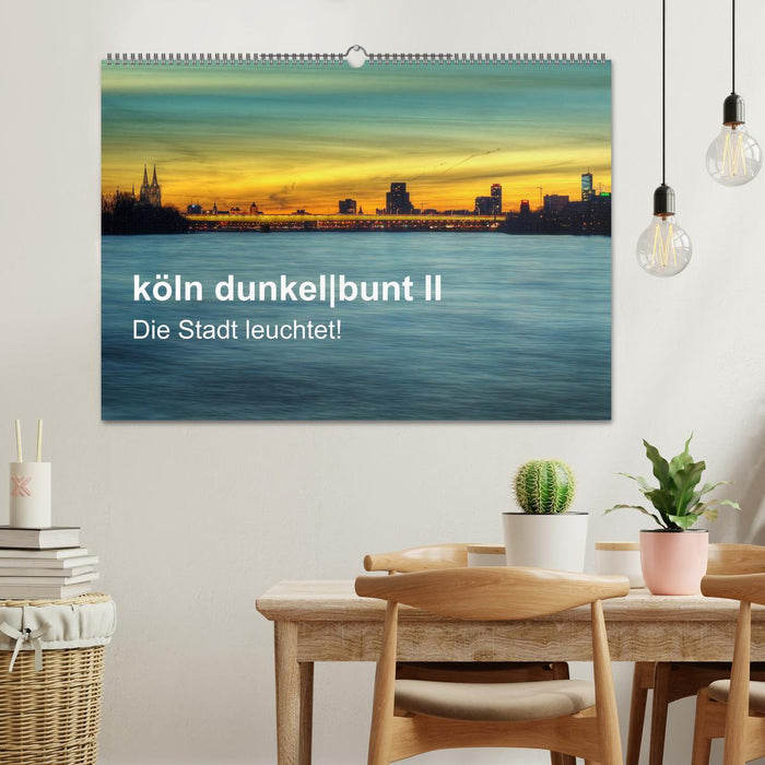 köln dunkelbunt II – Die Stadt leuchtet! (CALVENDO Wandkalender 2026)