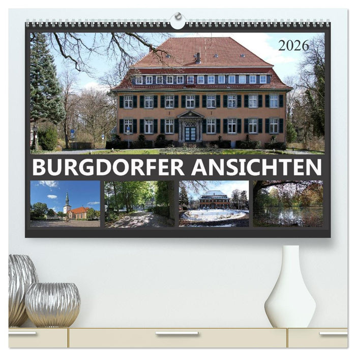 BURGDORFER ANSICHTEN (CALVENDO Premium Wandkalender 2026)