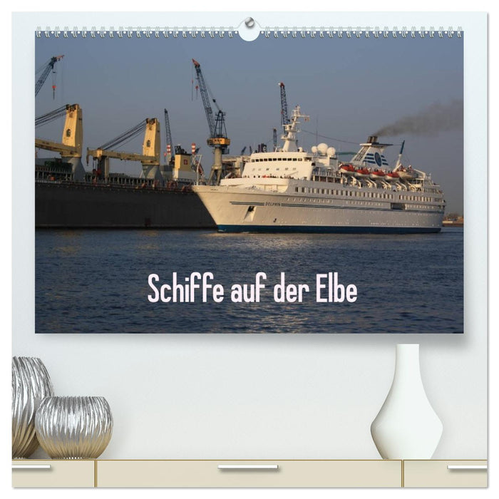 Schiffe auf der Elbe (CALVENDO Premium Wandkalender 2026)