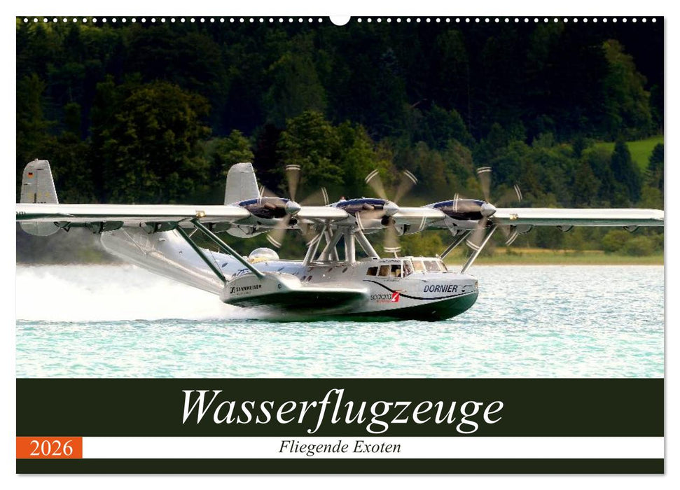 Wasserflugzeuge - Fliegende Exoten (CALVENDO Wandkalender 2026)
