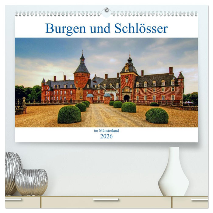 Burgen und Schlösser im Münsterland (CALVENDO Premium Wandkalender 2026)