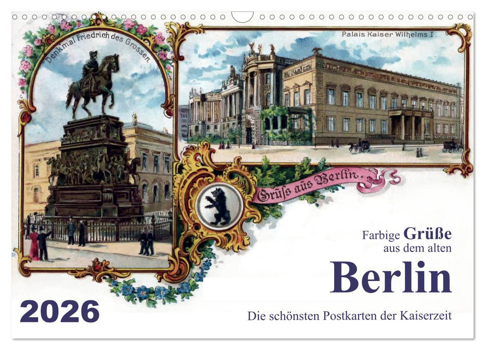 Farbige Grüße aus dem alten Berlin - Die schönsten Postkarten der Kaiserzeit (CALVENDO Wandkalender 2026)