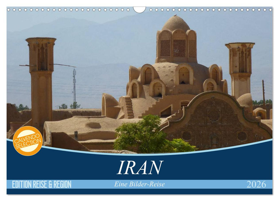 Iran - Eine Bilder-Reise (CALVENDO Wandkalender 2026)
